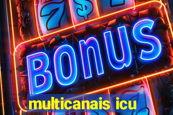 multicanais icu